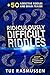 Ridiculously Difficult Riddles by Tue Rasmussen