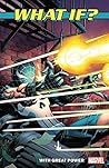 What If? With Great Power by Carl Potts