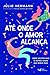 Até Onde o Amor Alcança