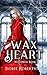 Waxheart