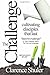 The Challenge:: Cultivating...