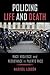 Policing Life and Death by Marisol LeBrón Policing Life and Death by Marisol LeBrón