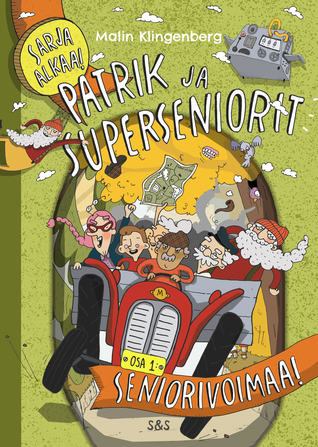 Patrik ja superseniorit 1: Seniorivoimaa! (Hardcover)