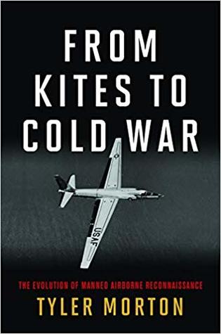 From Kites to Cold War: The Evolution of Manned Airborne Reconnaissance (History of Military Aviation)