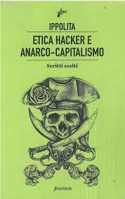 Etica hacker e anarco capitalismo