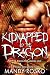 Kidnapped by the Dragon (Royal Dragons, #1)