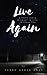Live Again (Live Without You #0.5)