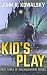 Kid's Play: Book Three of the Multiverse Series