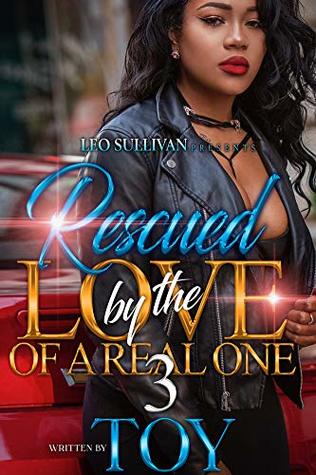 Rescued by the Love of A Real One 3 (Kindle Edition)