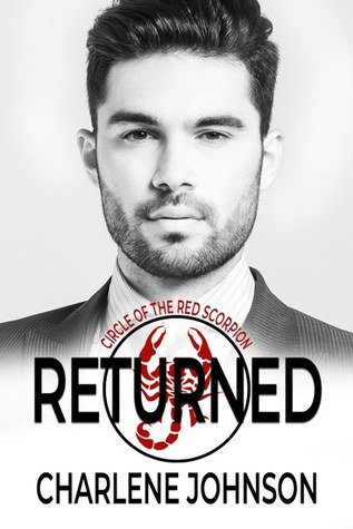 Returned (Circle of the Red Scorpion Book 3)