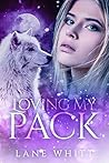 Loving My Pack by Lane Whitt