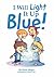 I Will Light It Up Blue!