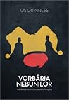 Vorbăria Nebunilor by Os Guinness