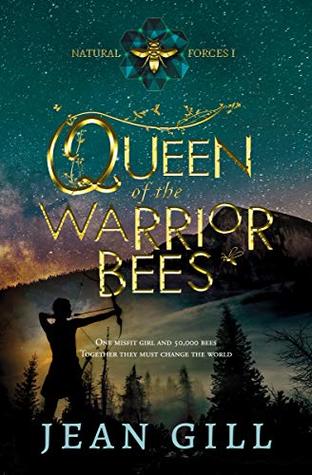 Queen of the Warrior Bees (Natural Forces #1)