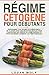 Régime Cétogène Pour Débuta...