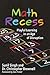 Math Recess: Playful Learning in an Age of Disruption
