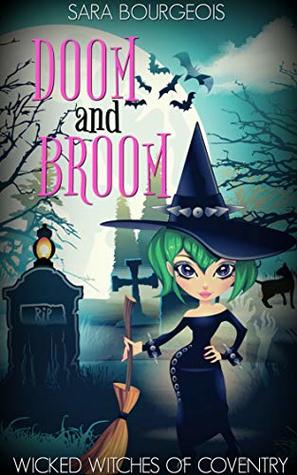 Doom and Broom (Wicked Witches of Coventry #2)