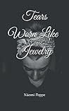 Tears Worn Like Jewelry