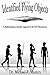 Identified Flying Objects: A Multidisciplinary Scientific Approach to the UFO Phenomenon