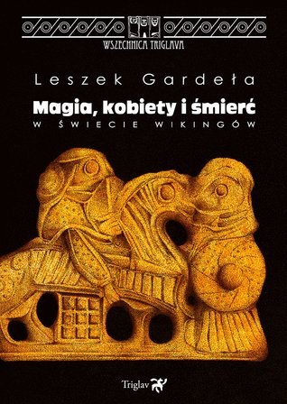 Magia, kobiety i śmierć w świecie wikingów (Paperback)