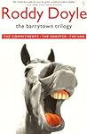 The Barrytown Trilogy by Roddy Doyle