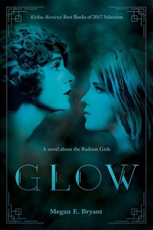 Glow: A Novel About the Radium Girls