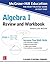 McGraw-Hill Education Algebra I Review and Workbook by Sandra Luna McCune