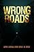 Wrong Roads by Kyle Harrison