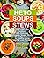 Keto Soups and Stews: Easy ...