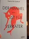 Der Himmel ist für Verräter by Stephan Phin Spielhoff