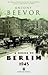 A Queda de Berlin 1945 by Antony Beevor