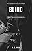 BLIND (Corazones Amargos #2)