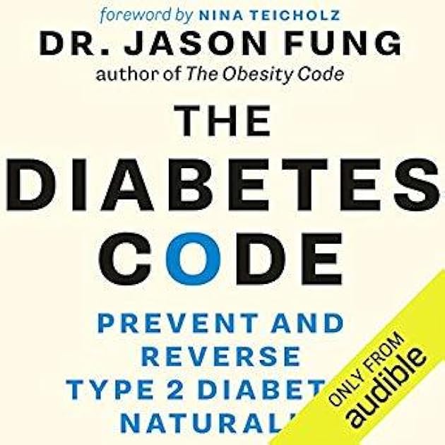 The Diabetes Code: Prevent and Reverse Type 2 Diabetes Naturally