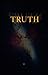 Truth: Sacred Spiritual Awa...