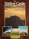 Stirling Castle: Official Guide