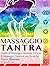 Massaggio Tantra: Guida al ...