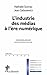 L'industrie des medias à l'ère numérique