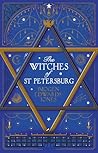 The Witches of St. Petersburg by Imogen Edwards-Jones