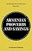 AMENIAN PROVERBS AND SAYINGS by ARMENAN FOLKORE