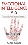 Emotional Intelligence 2.0: How to Get Rid of Negative Thoughts