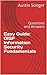 Easy Guide: GISF Information Security Fundamentals: Questions and Answers (Global Information Assurance Certification (GIAC) Series Book 1)