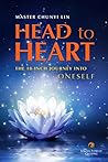 Head to Heart: The 18-Inch Journey into Oneself