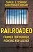 Railroaded: Framed For Murder, Fighting For Justice