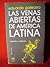 Las venas abiertas de América Latina