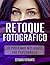 Retoque Fotográfico by Estudio FotoArte
