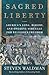 Sacred Liberty: America's L...