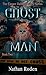 Ghost Man (The Casper Halli...