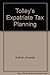 Tolley's Expatriate Tax Pla...