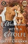 Whirlwind with a Wolfe by Emily E.K. Murdoch