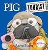Pig the Tourist by Aaron Blabey